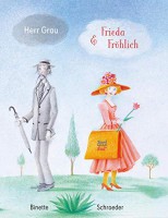 Herr Grau & Frieda Fröhlich