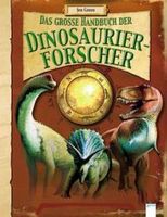 Das große Handbuch der Dinosaurier-Forscher