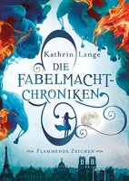 Die Fabelmacht-Chroniken: Flammende Zeichen