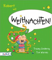 Robert will WEIHNACHTEN!