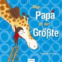 Mein Papa ist der Größte