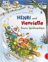 Henri und Henriette feiern Weihnachten