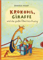 Krokodil, Giraffe und die große Überaraschung