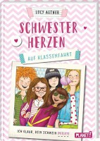 Schwesterherzen: Auf Klassenfahrt