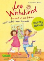 Lea Wirbelwind kommt in die Schule und findet neue Freunde