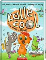 Kalle Cool und die Sache mit der Freundschaft