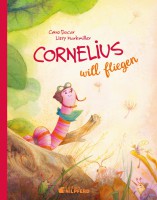 Cornelius will fliegen