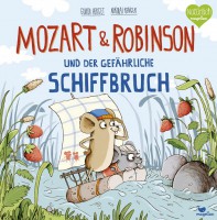 Mozart & Robinson und der gefährliche Schiffbruch