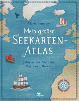 Mein großer Seekarten-Atlas