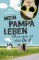 Mein Pampa-Leben