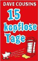 15 kopflose Tage