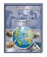 Die Moderne. Eine Zeitreise in Bildern von 1800 n. Cr. bis zur Gegenwart