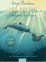 Der Delfin. Die Geschichte eines Träumers