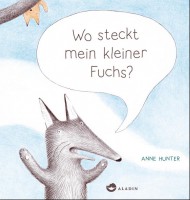 Wo steckt mein kleiner Fuchs?