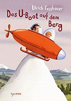 Das U-Boot auf dem Berg