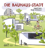 Die Bauhaus-Stadt