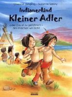 Indianerkind Kleiner Adler oder Das ist zu gefährlich - das machen wir nicht