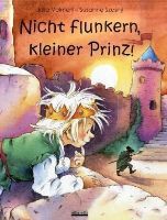 Nur nicht flunkern, kleiner Prinz!