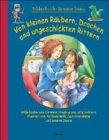 Von kleinen Räubern, Drachen und ungeschickten Rittern