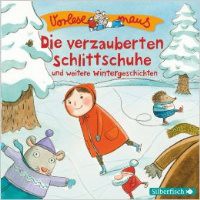 Die verzauberten Schlittschuhe und weitere Wintergeschichten