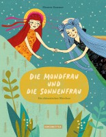 Die Mondfrau und die Sonnenfrau