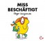 Miss Beschäftigt