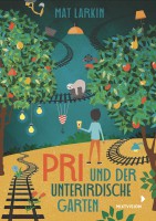 Pri und der unterirdische Garten