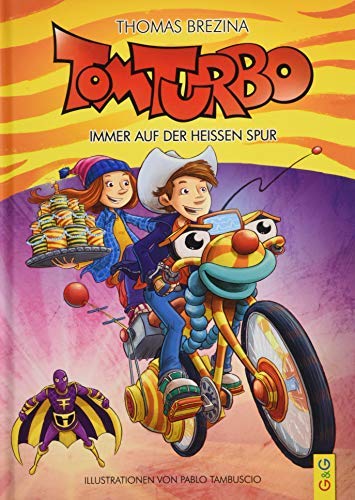 Tom Turbo: Immer auf der heißen Spur