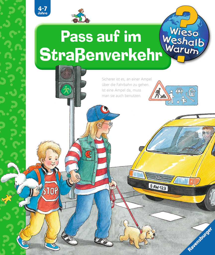 Wieso? Weshalb? Warum? Pass auf im Straßenverkehr