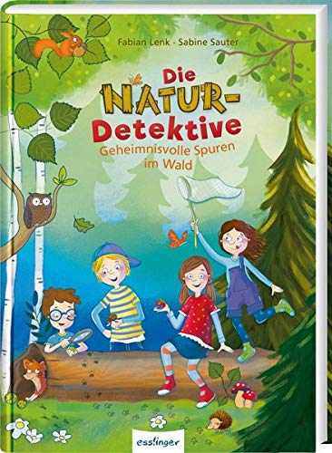 Die Natur-Detektive: Geheimnisvolle Spuren im Wald