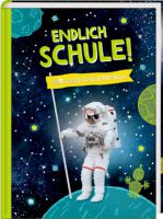 Geschenkbuch: Endlich Schule!